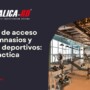 Control de acceso para gimnasios y centros deportivos